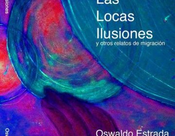 “LAS LOCAS ILUSIONES”: UNA RESEÑA