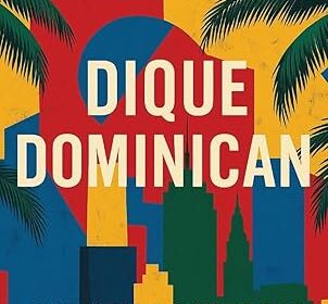 Supposedly Dominican, Fully Human: On Dique Dominican by Ayendy Bonifacio